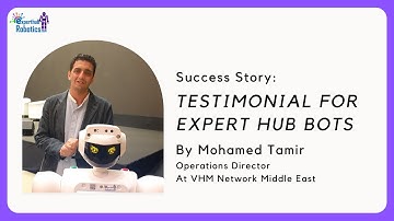 Testimonial For Expert Hub Robot By Mr. Mohamed Tamir From VHM Network Middle East