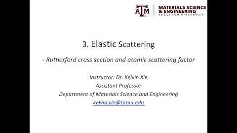 3 - Elastic scattering - Rutherford scattering cross section and atomic scattering factor