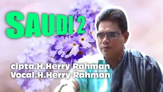 H.Herry Rahman - Saudi 2. Cipta. H.Herry Rahman