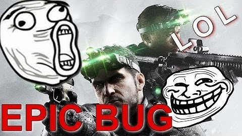 Splinter Cell Blacklist - 15 Minutes of Bugs [MUST WATCH]