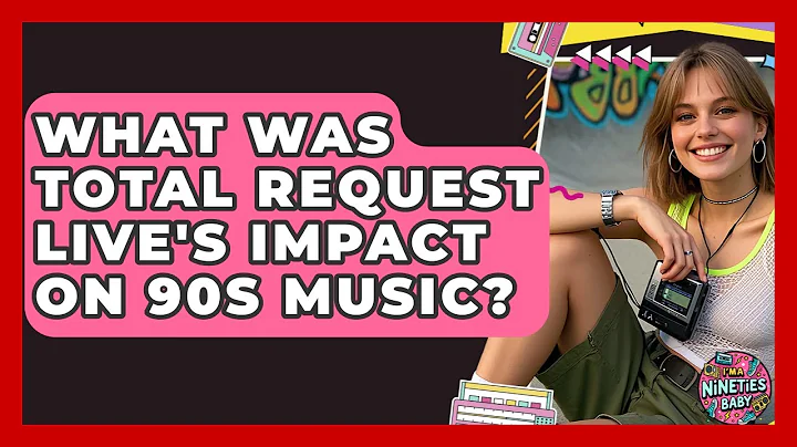 What Was Total Request Live's Impact On 90s Music? - I'm a 90s Baby