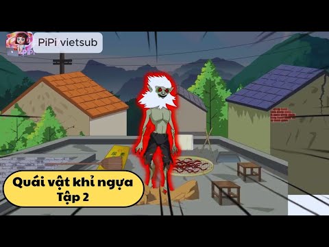 Quái vật khỉ ngựa tập 2 - Hoạt hình vietsub FULL - END