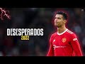 Cristiano Ronaldo • desesperados • Rauw Alejandro • Chencho Corleone • Skills & Goals