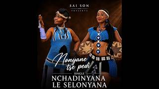 NCHADINYANA LE SELONYANA (Nonyane tse pedi)