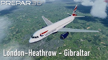 Prepar3D v4.5 | London-Heathrow - Gibraltar | FSLabs A320-X