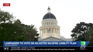 California Legislature to vote on wildfire liability reforms @KCRA