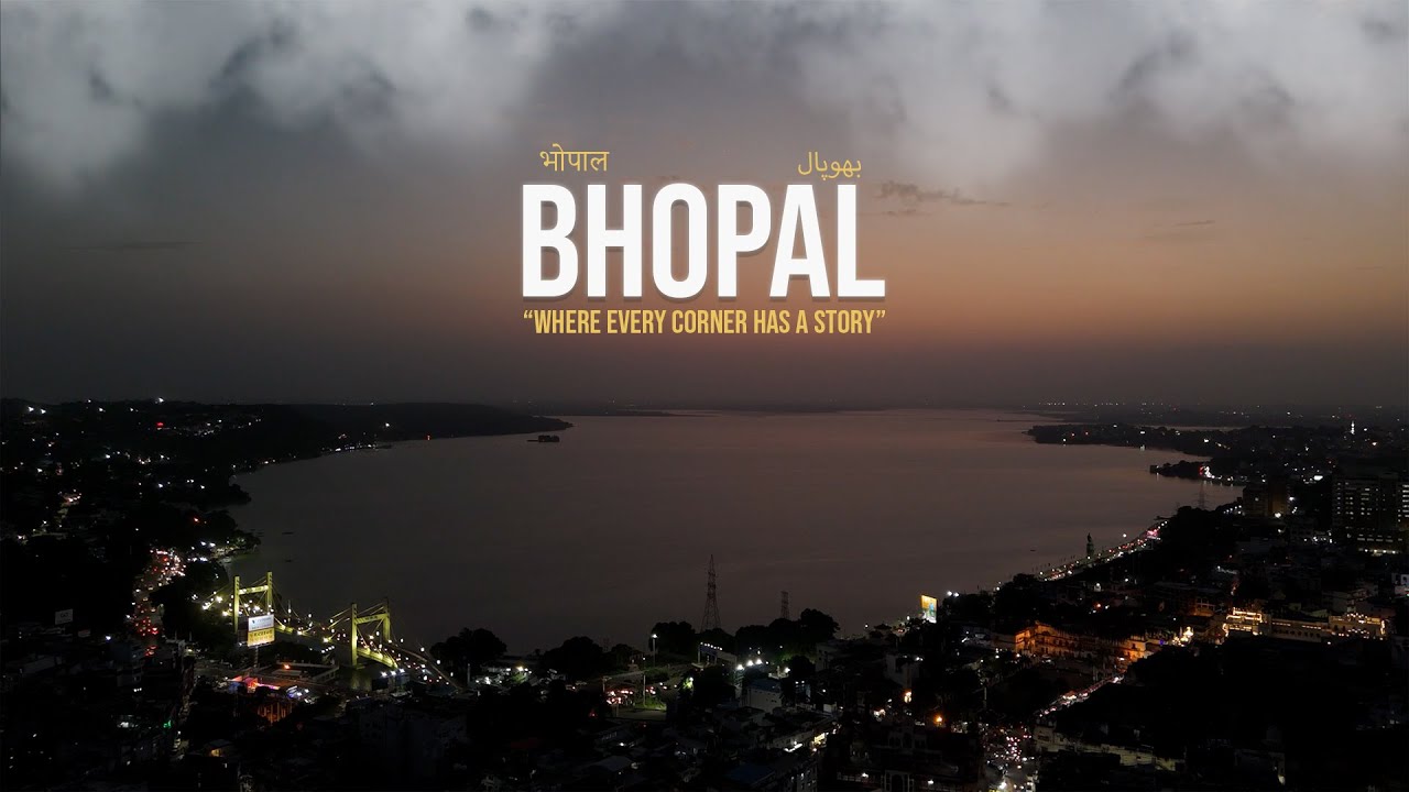 Bhopal - A City Where Every Corner Has a Story