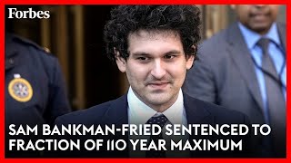 Sam Bankman-Fried Sentenced To Fraction Of 110 Year Maximum