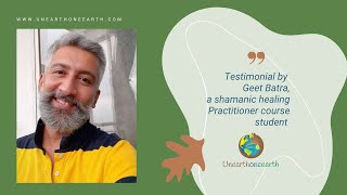 Testimonial By  Geet Batra a student of  Shamanic Healing Practitioner Course