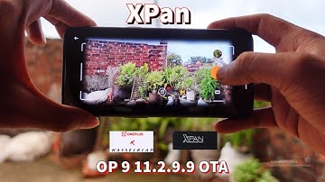 Oxygen OS 11.2.9.9 Deep Review Camera XPan And Image Quality Optimization in the OTA OP 9 & Pro