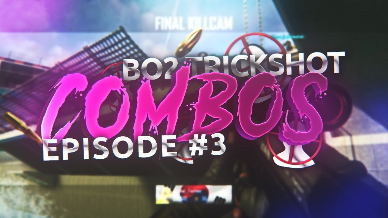 BLACK OPS 2 SHOTS TO GO FOR #4! BO2 TRICKSHOT COMBOS! 