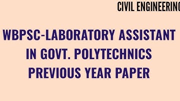 WBPSC-LABORATORY ASSISTANT IN GOVT. POLYTECHNICS  || PREVIOUS YEAR PAPER