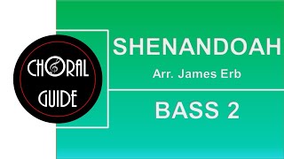 Shenandoah - BASS 2 (Arr J Erb)
