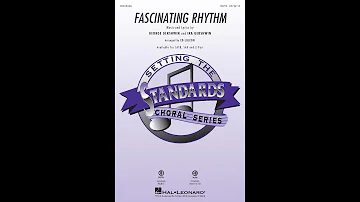 Fascinating Rhythm (SATB Choir) - Arranged by Ed Lojeski