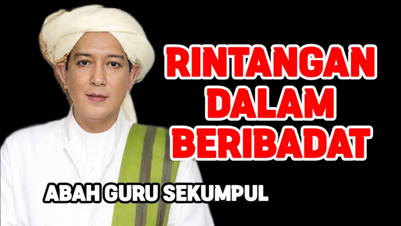 Rintangan dalam Beribadat || Pengajian Abah Guru Sekumpul