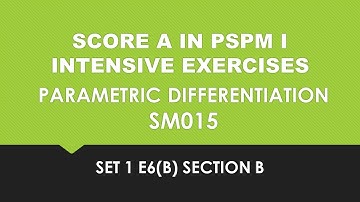 Score A in PSPM I - Parametric Differentiation SET1 E6(b) Section B