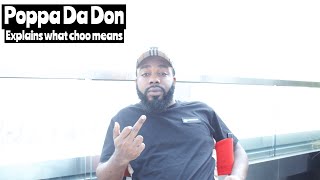 Poppa Da Don On Meaning Of Choo, Where It Started, & Brooklyn Scene