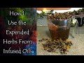 How I Use the Expended Herbs from Infused Oils