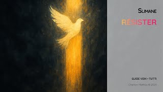 Slimane | Resist | Tutti Voice Guide