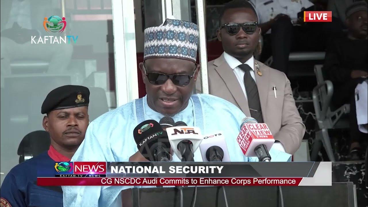 NATIONAL SECURITY: CG NSCDC Audi Commits to Enhance Corps Performance