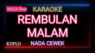 REMBULAN MALAM - ARIEF -  Karaoke Nada Cewek