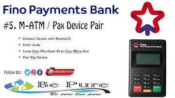 How to pair Micro ATM / Pax Device in Fino Mitra App | Pax Device/M-ATM Pairing | Fino Payments Bank