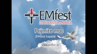 Príjmite moc | EMfest kapela