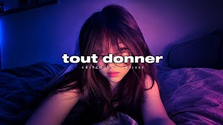 Tout Donner Female Version (Slowed Extended) - Naza, SDM  [edit audio]