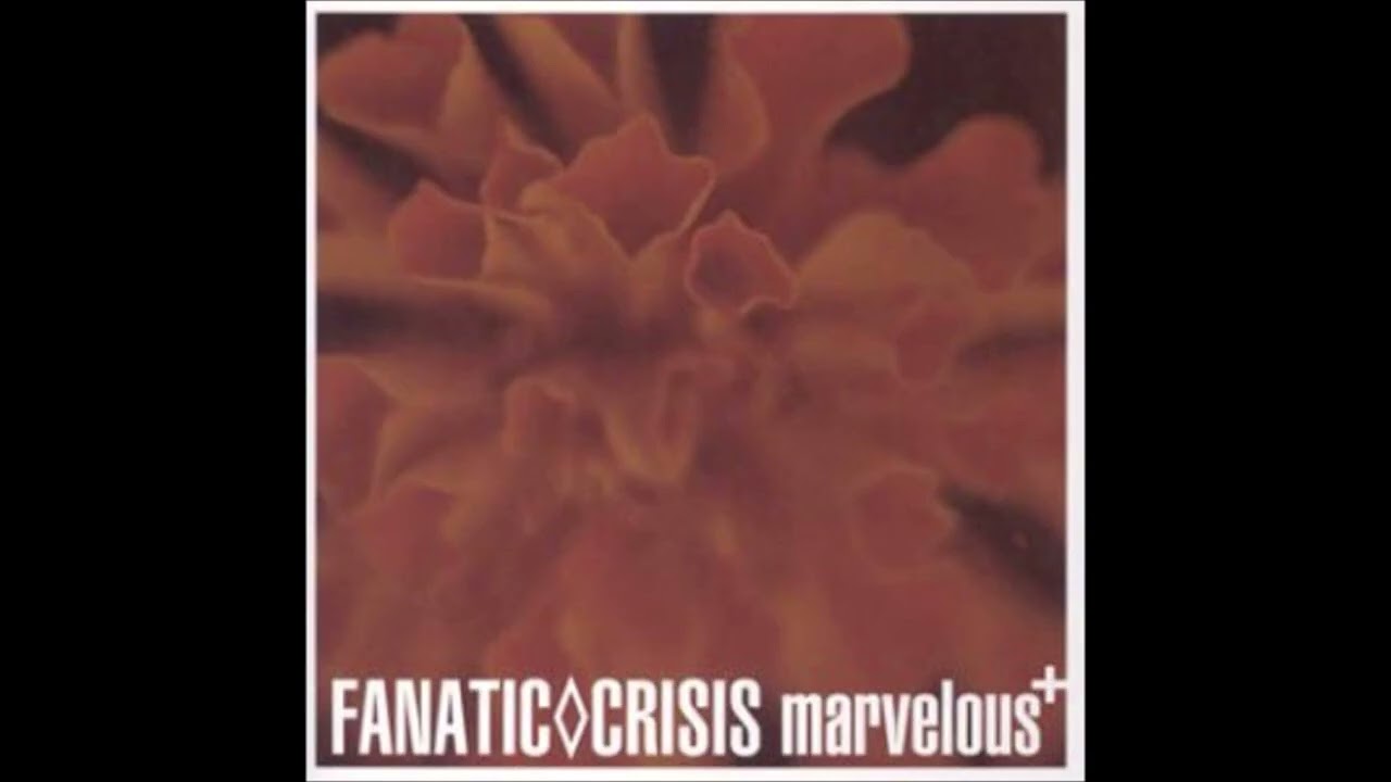 Fanatic Crisis - Marvelous+ (Full Album) - YouTube