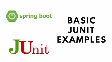 Spring Boot Testing with JUnit - Basic JUnit Examples