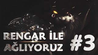 Rengar İle Ağliyoruz Son Vi̇deo 