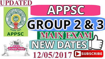 APPSC GROUP 2 & 3 MAIN EXAMS NEW DATES PUBLISHED 12/05/2017