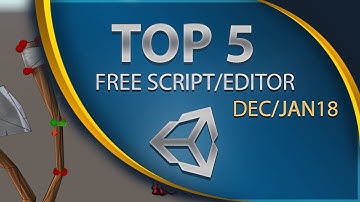 Top 5 Free Unity Assets - Scripting/Editor - December 2017