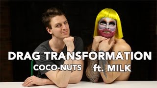 Drag Transformation Coco-Nuts Ft. Milk