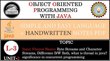 ⚫| U-2 | L-3 | Byte & Character Streams, Difference, Thread, significance in concurrent programming