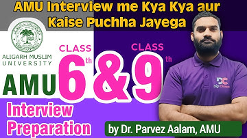 interview Interactive Session - How to Face AMU Class 9 and Class 6 Interview by Dr Parvez Aalam AMU