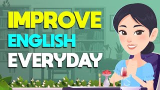 English Conversation - Improve English Listening and Speaking Skills Everyday | Learn English