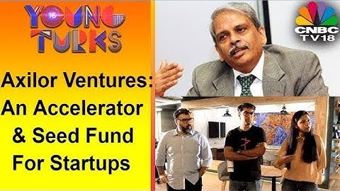 Young Turks | Axilor Ventures | Part 1 | CNBC TV18