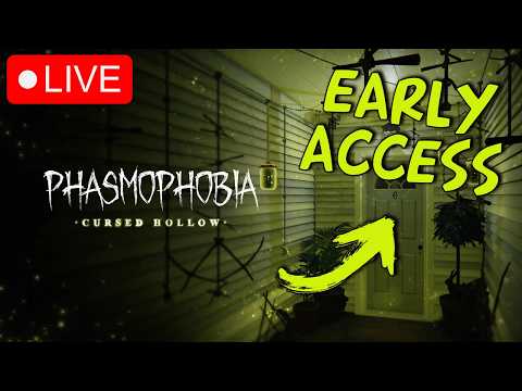 Cursed Hollow Early Access | Phasmophobia Live