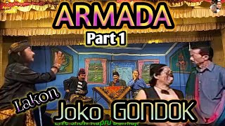 Ldrk ARMADA, Part 1, Lakon JOKO GONDOK,