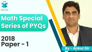 लक्ष्य CTET 2020 | Math Special Series of PYQs 2018, Paper 1 | Math