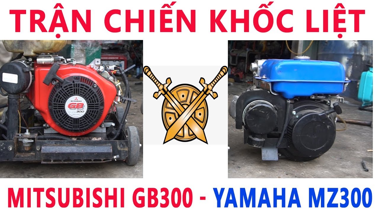 So Sánh Động Cơ Yamaha MZ300 Tua Nhanh Và Động Cơ Mitsubishi GB300 Tua