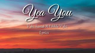 Vybz kartel x Likkle vybz- Yea you