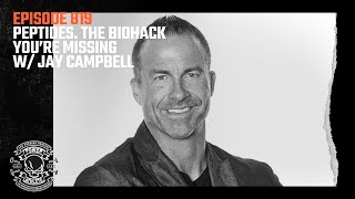 Ep 819: Peptides, The Biohack You're Missing w/ Jay Campbell Net Worth