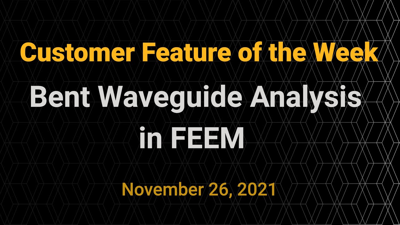 Bent Waveguide Analysis in FEEM - YouTube