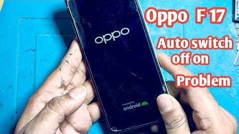Oppo f17 automatic switch off on problem  | oppo F 17 auto restart problem 