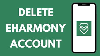 How To Delete eHarmony Account (2024)