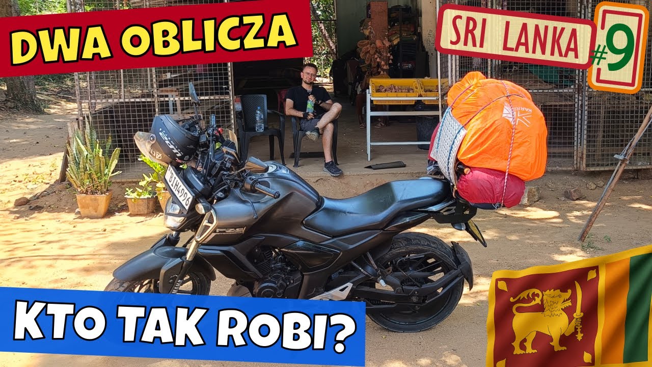 Sri Lanka: Kraj kontrastów – naciąganie czy życzliwość?