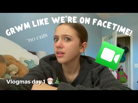 NOT EDITED GRWM! // Vlogmas day 1 🎄