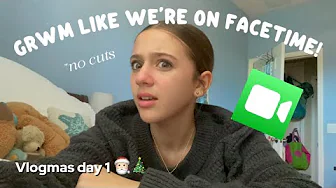 NOT EDITED GRWM! // Vlogmas day 1 🎄